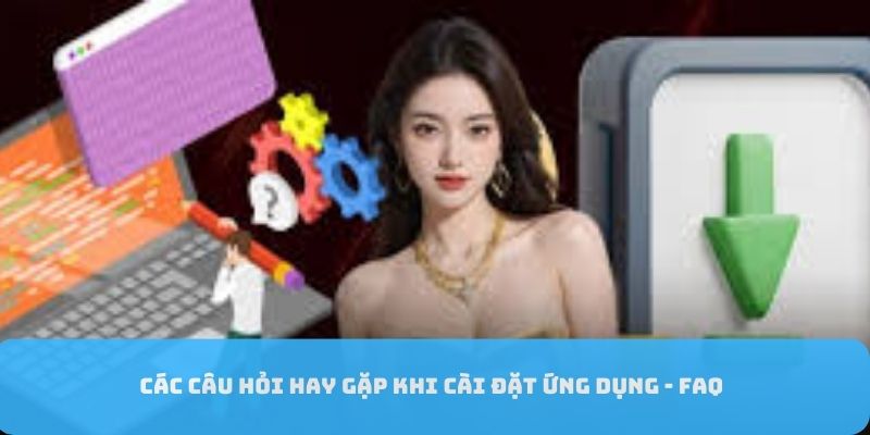 FAQ - Câu hỏi hay gặp khi cài đặt phần mềm